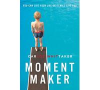 Moment Maker: You Can Live Your Life or It Will Live You