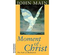 Moment of Christ: The Path of Meditation