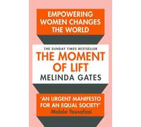 The Moment of Lift: How Empowering Women Changes the World