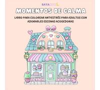 Momentos de calma: Libro de colorear para adultos: 42 diseños antiestrés para mujeres | Arte terapia y mindfulness diario | Regalo perfecto para momentos de autocuidado