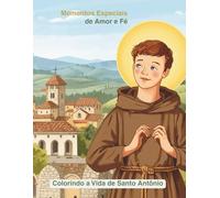 Momentos Especiais de Amor e Fé: Colorindo a Vida de Santo Antônio