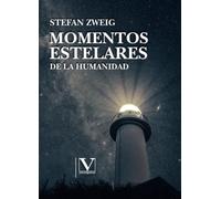Momentos estelares de la humanidad: 1 (Ensayo)