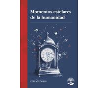 Momentos estelares de la humanidad: 1 (LEGADOS)