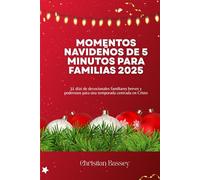 MOMENTOS NAVIDEÑOS DE 5 MINUTOS PARA FAMILIAS 2025: 31 días de devocionales familiares breves y poderosos para una temporada centrada en Cristo