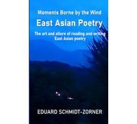 Moments Borne by the Wind EAST ASIAN POETRY