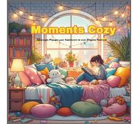 Moments Cozy: Coloriages Mignons pour Adolescent·es avec Phrases Positives