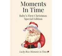 Moments in Time: Baby’s First Christmas-Special Edition