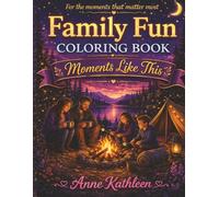 Moments Like This: A Family Fun Coloring Book