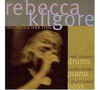Moments Like This by Rebecca Kilgore