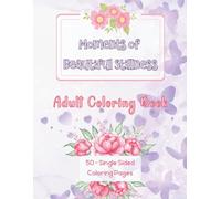 Moments of Beautiful Stillness