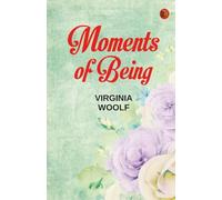 Moments of Being