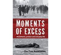 Moments of Excess : And Everyday Life