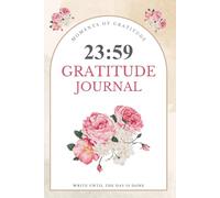 Moments of Gratitude 23:59 Gratitude Journal: An Evening Reflection Diary to Write Until the Day is Done | Nighttime Mindfulness & Self-Care Notebook for Women (2359 Studio)