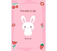 "Moments of Joy": My Journal