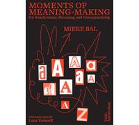 Moments of Meaning-Making: On Anachronism, Becoming, and Conceptualizing