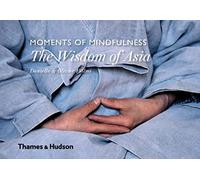 Moments of Mindfulness: The Wisdom of Asia