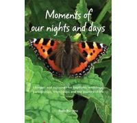 Moments of Our Nights and Days: Liturgies and Resources for Baptisms, Weddings, Partnerships, Friendships and the Journey of Life