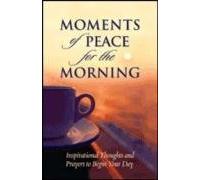 Moments of Peace for the Morning