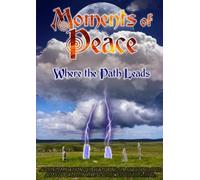 Moments of Peace: Where the Path Leads