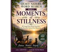 Moments of Stillness: 80 Large-Print Word Searches for Peaceful, Screen-Free Moments