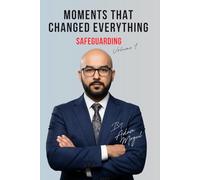 Moments That Changed Everything: Safeguarding - Volume 1