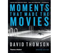 Moments that Made the Movies