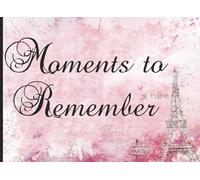 Moments to Remember: Autograph Book & Memory Scrapbook with Pink Paris Cover | 200 Blank Pages for Signatures, Stories, Photos & Keepsakes from Concerts, Vacations, Events, School & More