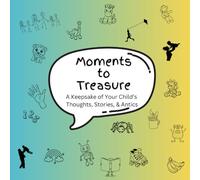 Moments to Treasure: A Keepsake of Your Child's Thoughts, Stories, & Antics (Blue/yellow)