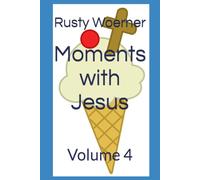 Moments with Jesus: Volume 4