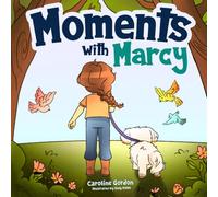 Moments with Marcy: A Book to Take Outside!
