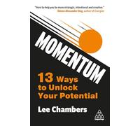 Momentum: 13 Ways to Unlock Your Potential