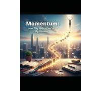 Momentum: How Tiny Habits Lead to Big Victories