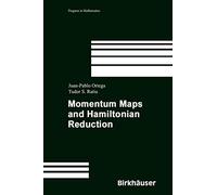 Momentum Maps and Hamiltonian Reduction: 222 (Progress in Mathematics, 222)