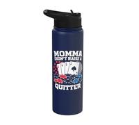 Momma Didn't Raise A Quitter Stainless Steel Insulated Water Bottle
