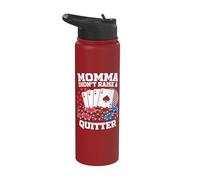 Momma Didn't Raise A Quitter Stainless Steel Insulated Water Bottle