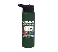 Momma Didn't Raise A Quitter Stainless Steel Insulated Water Bottle