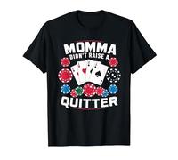 Momma Didn't Raise A Quitter T-Shirt, Men, Black, 4X-Large