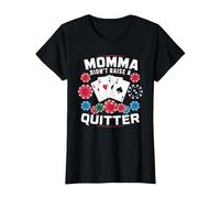Momma Didn't Raise A Quitter T-Shirt, Women, Black, XX-Large