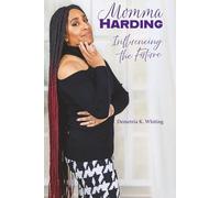 Momma Harding: Influencing The Future