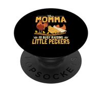 Momma Is Busy Raising Little Peckers Funny Chicken Farmer PopSockets Adhesive PopGrip