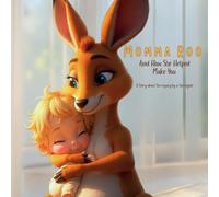 Momma Roo: And How She Helped Make You - Written and Illustrated about Surrogacy by a Surrogate - (Momma Roo - And How She Helped Make You Series)