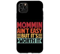 Mommin AIn't Easy But It's Worth It Retro Parent Family Mom Case for iPhone 11 Pro Max