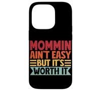 Mommin AIn't Easy But It's Worth It Retro Parent Family Mom Case for iPhone 14 Pro