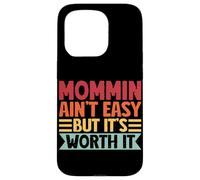 Mommin AIn't Easy But It's Worth It Retro Parent Family Mom Case for iPhone 15 Pro