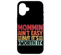 Mommin AIn't Easy But It's Worth It Retro Parent Family Mom Case for iPhone 16