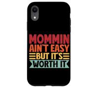 Mommin AIn't Easy But It's Worth It Retro Parent Family Mom Case for iPhone XR