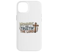 Mommin' and Trusting the Lord, Faith, Love and Christian Mom Case for iPhone 14 Plus