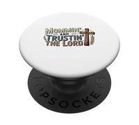 Mommin' and Trusting the Lord, Faith, Love and Christian Mom PopSockets Adhesive PopGrip