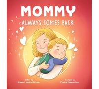 Mommy Always Comes Back