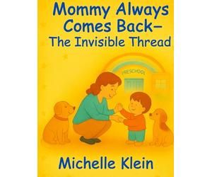 Mommy Always Comes Back: The Invisible Thread